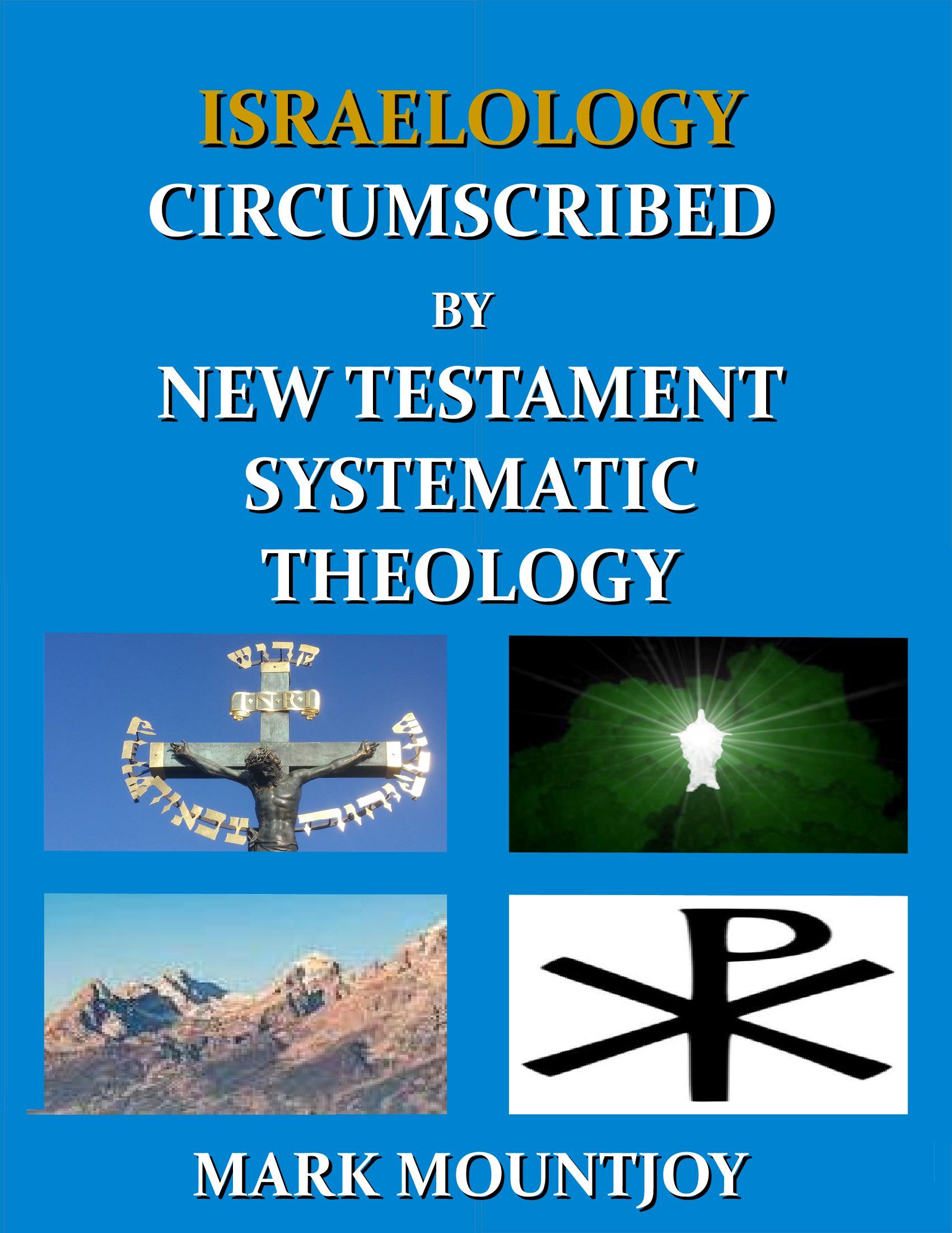 Israelogogy in New Testament Sytematic Theology